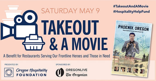 Takeout & A Movie: Phoenix, Oregon + Oregon Hospitality Foundation